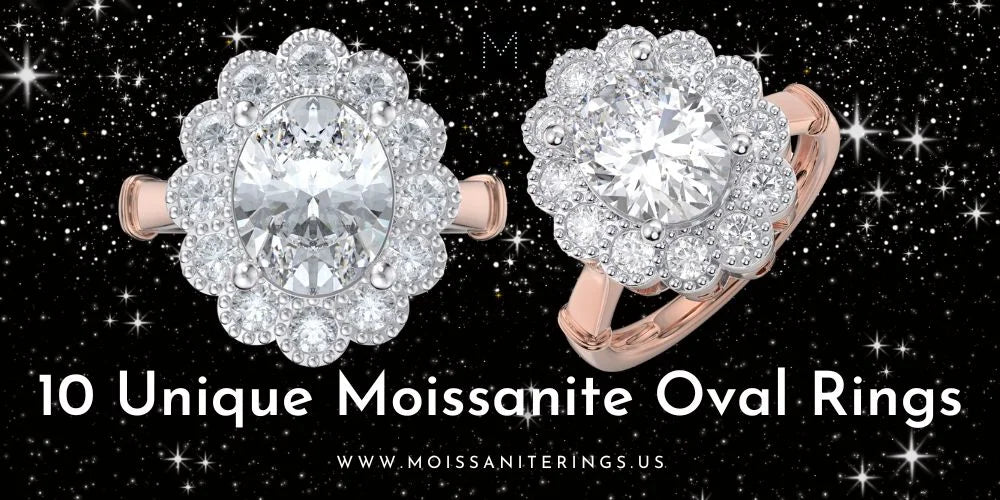 10 Unique Moissanite Oval Ring Designs You'll Love