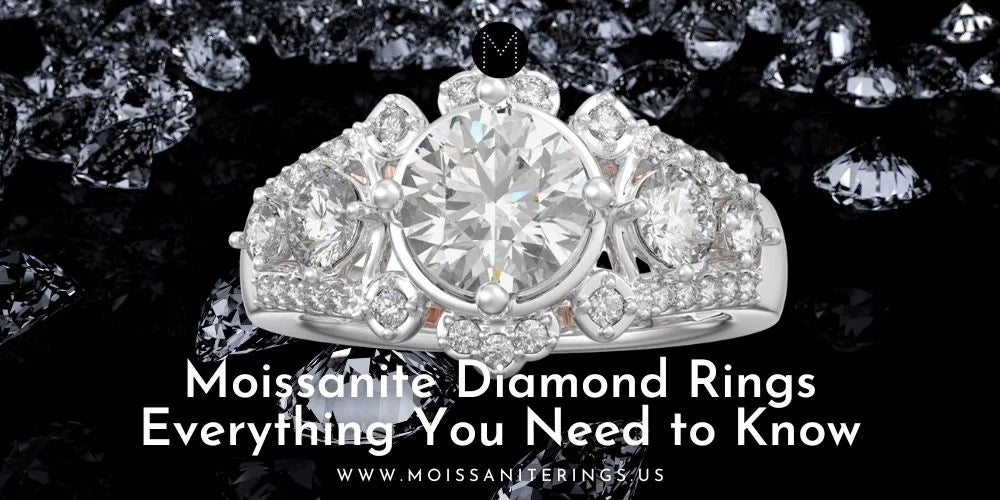 Moissanite Diamond Rings: Everything You Need to Know