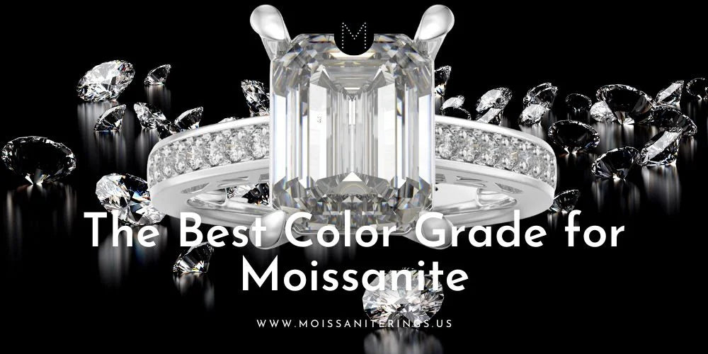 The Best Color Grade for Moissanite