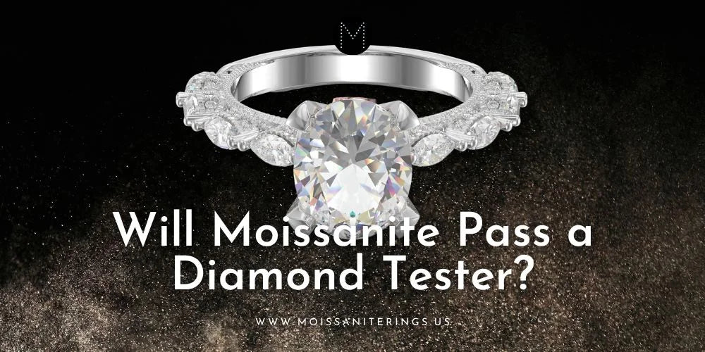 Will Moissanite Pass a Diamond Tester?
