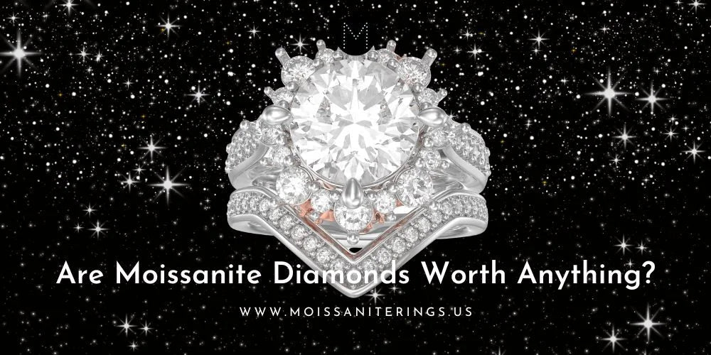 Are Moissanite Diamonds Worth Anything?